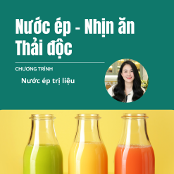 Nước ép - Nhịn ăn thải độc